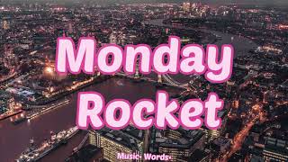 Rocket - Monday (#lyrics, #текст #песни)