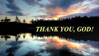 Video thumbnail of "THANK YOU, GOD - I AM SO BLESSED"
