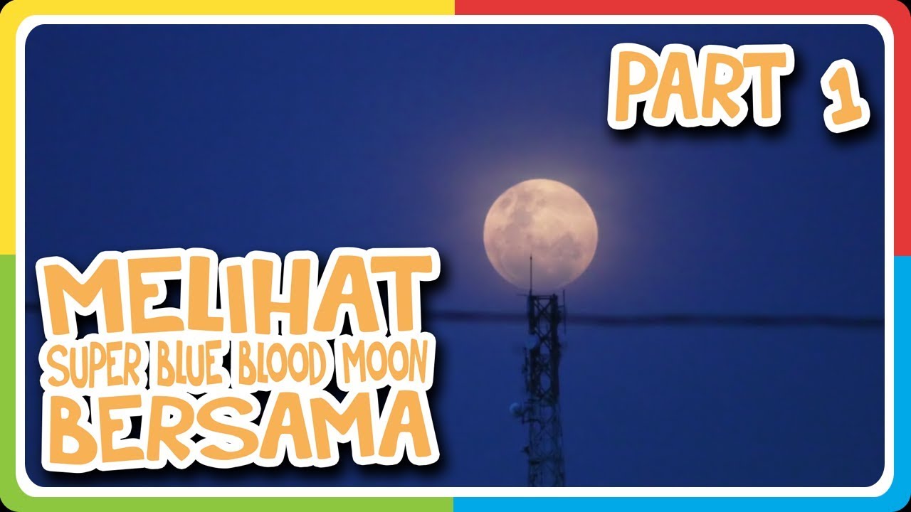 Melihat Gerhana Bulan Super Blue Blood Moon Di Planetarium