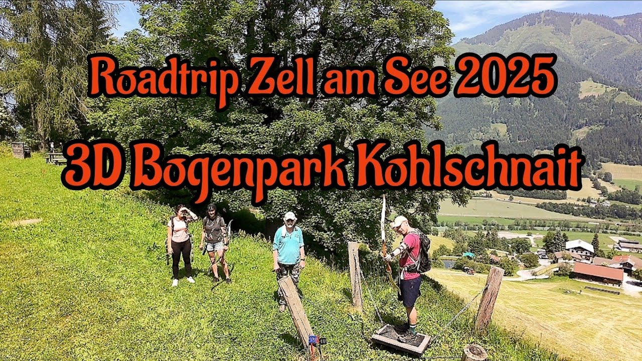 Roadtrip Zell am See 2025 - Bogenschießen im 3D Bogenpark Kohlschnait in Bruck - Archery 3D