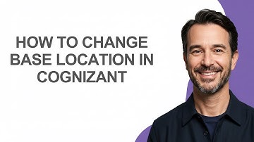 How to Change Base Location In Cognizant - KevinHowTo