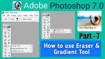 Adobe Photoshop 7.0 Tutorial in Hindi || Eraser & Gradient Tool || Part - 7