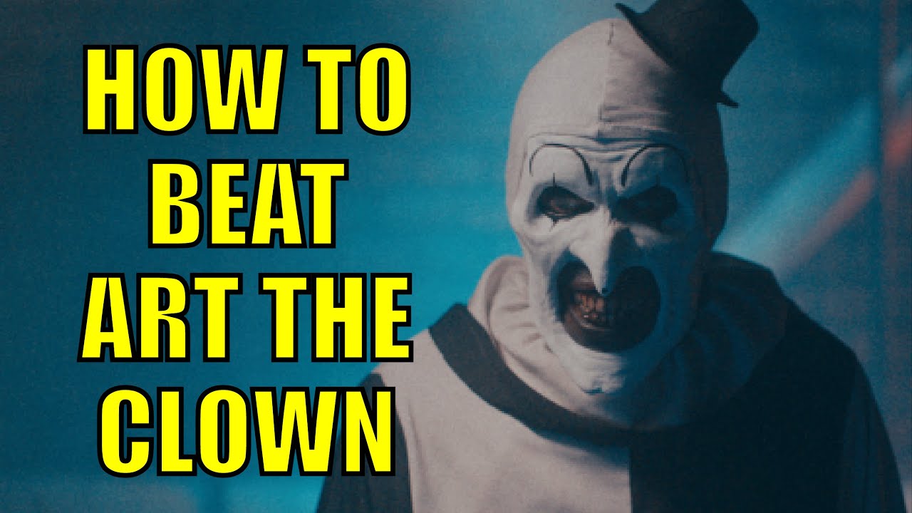 How To Beat Art The Clown YouTube how-to-beat-art-the-clown-youtube