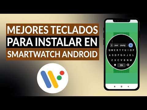 ¿Cuáles son los mejores teclados para instalar en SmartWatch ANDROID WEAR?