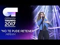 NO TE PUDE RETENER - Miriam | OT 2017 | OT Final