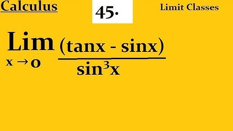 Evaluate : lim x → 0 (tanx - sinx)/sin³x