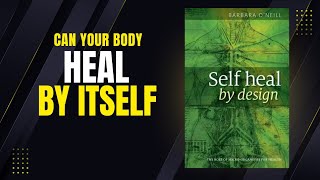 Can your BODY heal by DESIGN