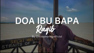 Doa Untuk Ibu Bapa  Raqib s doa ukhtinisa niknurfaizatunnisa nisasharing