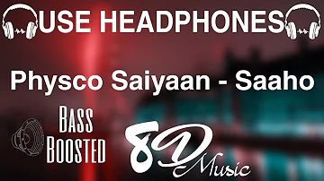 Physco Saiyaan In 8D | Saaho || By 8D Music