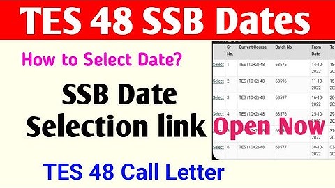 TES 48 SSB Dates Out | TES 48 Date Selection Link | How to Select Dates | TES 48 SSB Call Letter