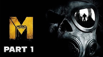 Metro Last Light Redux FULL Gameplay Walkthrough PART 1 [4K UTLRA HD] - No Commentary