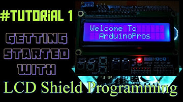 LCD Keypad Shield Programming with Arduino Uno | Getting Started Part 1 | ArduinoPros