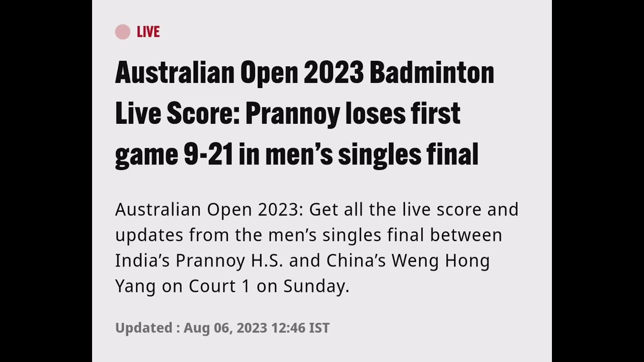 Australian Open 2023 Badminton Live Score Prannoy loses first game 9-21 in mens singles final