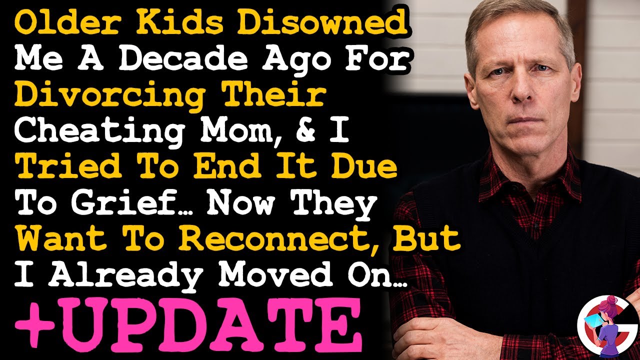 UPDATE Older Kids Who Disowned Me Over A Decade Ago Wants To Reconnect, But I Moved On Already. AITA