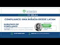 Hablemos de Compliance. Programa 1 tercera temporada. Compliance: Una mirada desde LATAM.