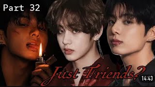 Just friends ? 🌚 part 32 Taekook love story #taekook #taekookff ARMYMISSWISH