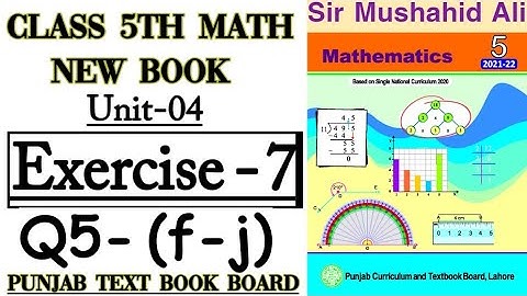 Class 5th Math New Book-Unit 4-Exercise 7 Question 5 (f-j)-5th New Math Exercise 7 Question 5 (f-j)