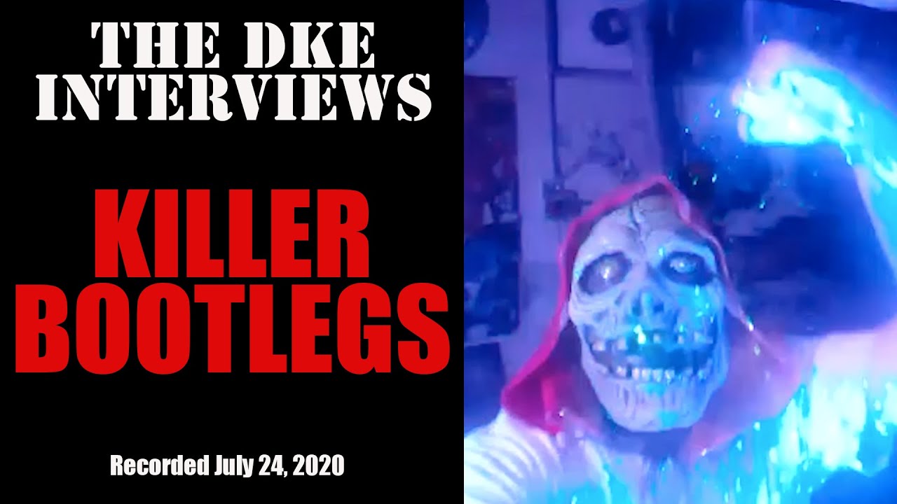 The DKE Interviews: Killer Bootlegs