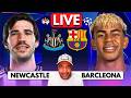 NEWCASTLE UNITED Vs BARCELONA LIVE WATCH ALONG CHAMPIONS LEAGUE 25 26