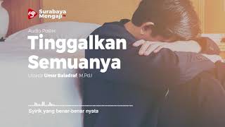 Tinggalkan Semuanya - Audio Poster (2 menitan)