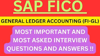 "SAP FICO, General Ledger Accounting (FI-GL)", Most Asked Interview Q&A of GL in SAP FICO Interviews