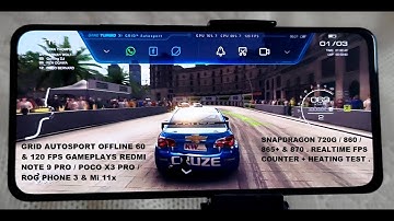 Grid Autosport Offline 60 120 FPS Android Gameplays Snapdragon 720G / 860 / 865+ & 870 Asus & Xiaomi