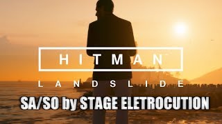 HITMAN - Landslide | SA/SO by Stage Eletrocution