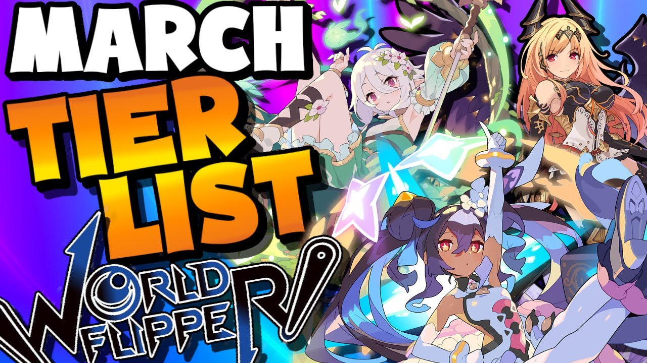 World Flipper 5 Star Tier List / Re-Roll Targets | March 3rd, 2022