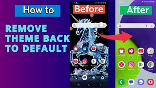 How to Remove Theme and bring back to Default Theme on Android