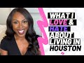 The Real PROS and CONS of Living in HOUSTON!