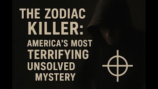 The Zodiac Killer