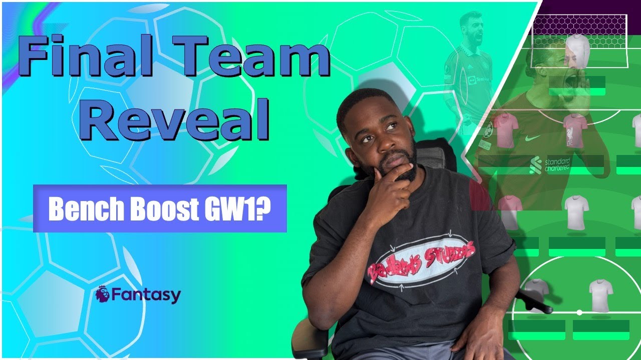Gameweek 1 Final Draft: GW1 Benchboost! | FPL 25/26