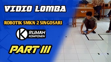 VIDEO LOMBA ROBOT LINE FOLLOWER SMKN 2 SINGOSARI PART 3