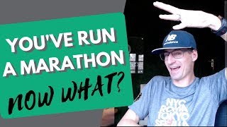 You've run a Marathon - Now what?