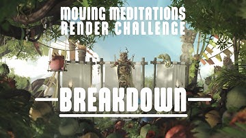 Moving Meditations Challenge | 4th Place Winner | Breakdown