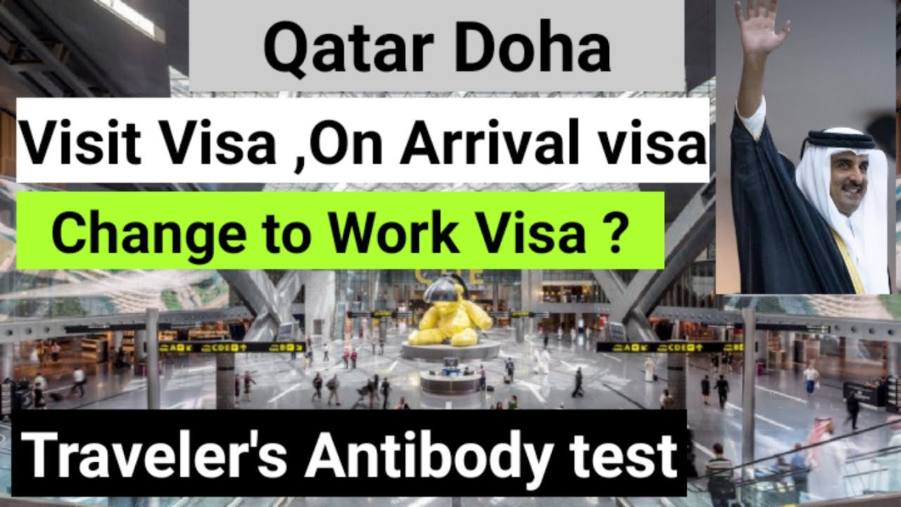 Qatar Visit Visa On Arrival visa change To work Visa Qatar Antibody