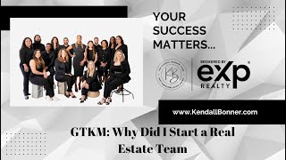 Why I Started My Real Estate Team - The Kendall Bonner Team, eXp Realty,  Tampa FL