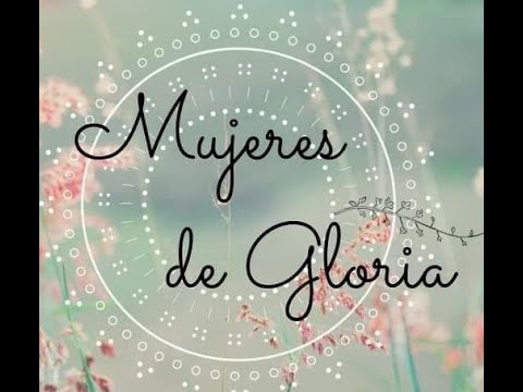 Reunión Mujeres de Gloria parte 2 guerra espiritual cancion