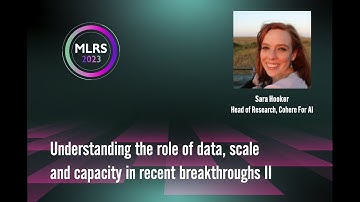(MLRS 2023) Understanding the role of data, scale and capacity in recent breakthroughs [Part 2]
