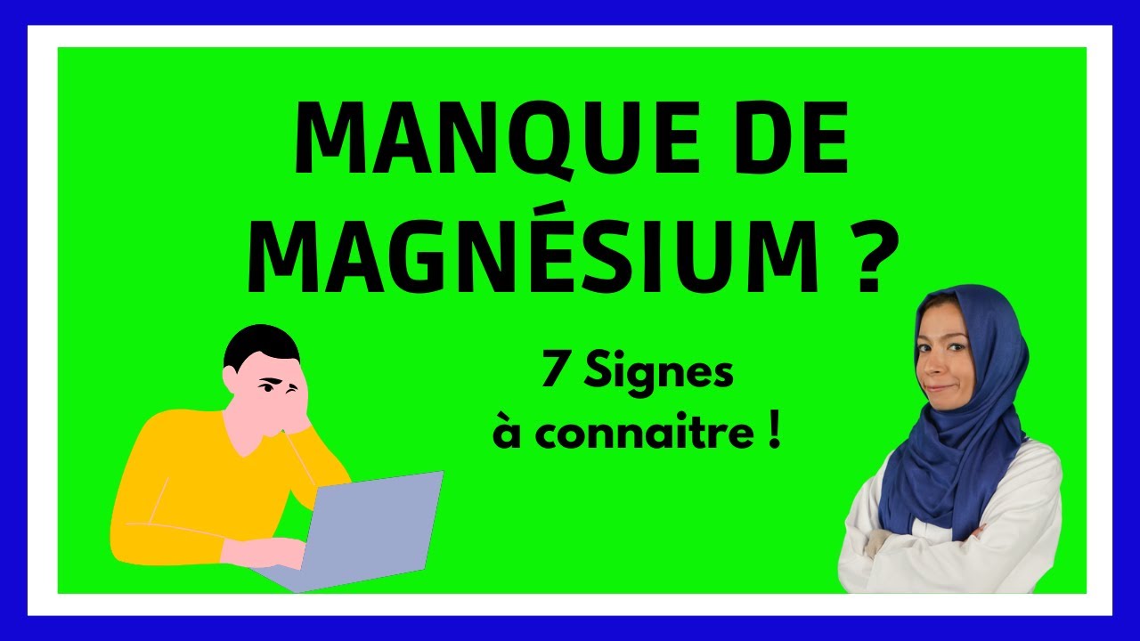 7 Signes d'un Manque de Magnésium YouTube