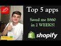 Top 5 Shopify Apps - Saved me over $860 in 2 WEEKS!