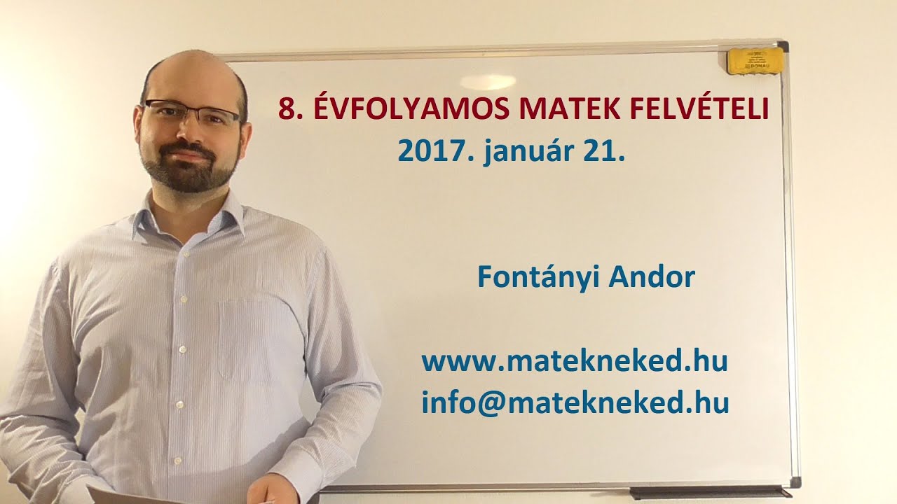 8. évfolyamos központi matek felvételi megoldása - 2017. január 21. -  YouTube