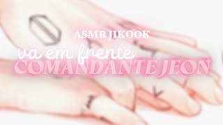 Asmr Jikook¹⁷ Cio Do Jungkook Vá Em Frente Comandante Jeon Use Headphones
