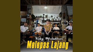 MELEPAS LAJANG