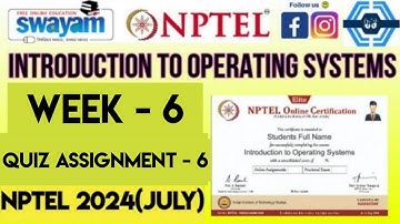Introduction to Operating Systems - NPTEL 2024  || WEEK 6 ASSIGNMENT SOLUTION 2024 | July 2024 ||