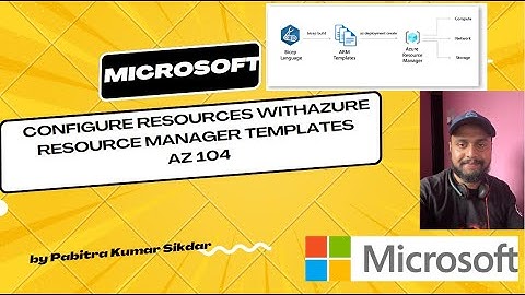 azure tutorial for beginners | az-104  | Configure resources with Azure Resource Manager templates