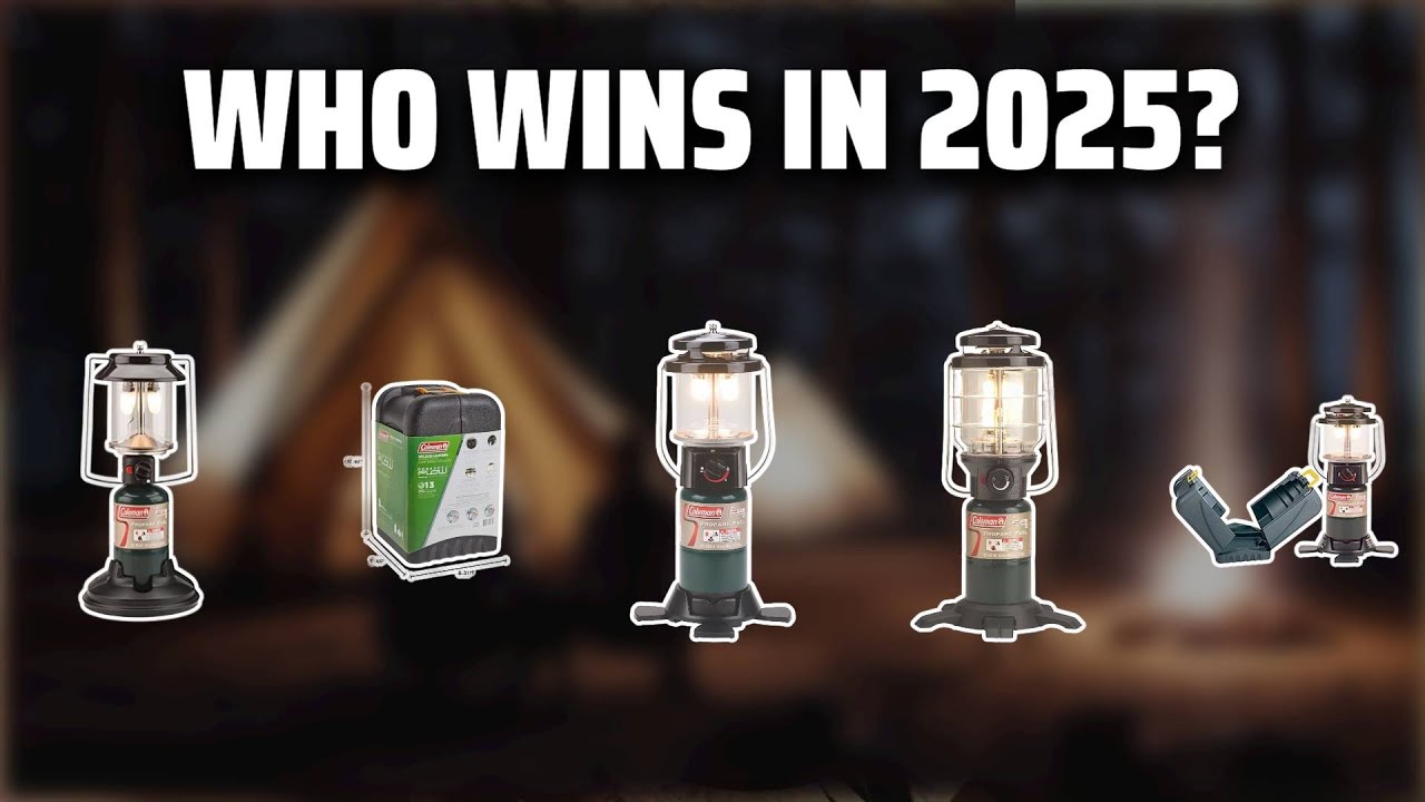 The Top 5 Best Coleman Propane Lantern in 2025 - Must Watch Before Buying!