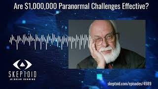 Are $1,000,000 Paranormal Challenges Effective?
