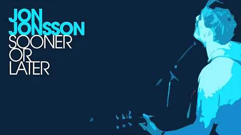Jon Jonsson - Sooner or Later