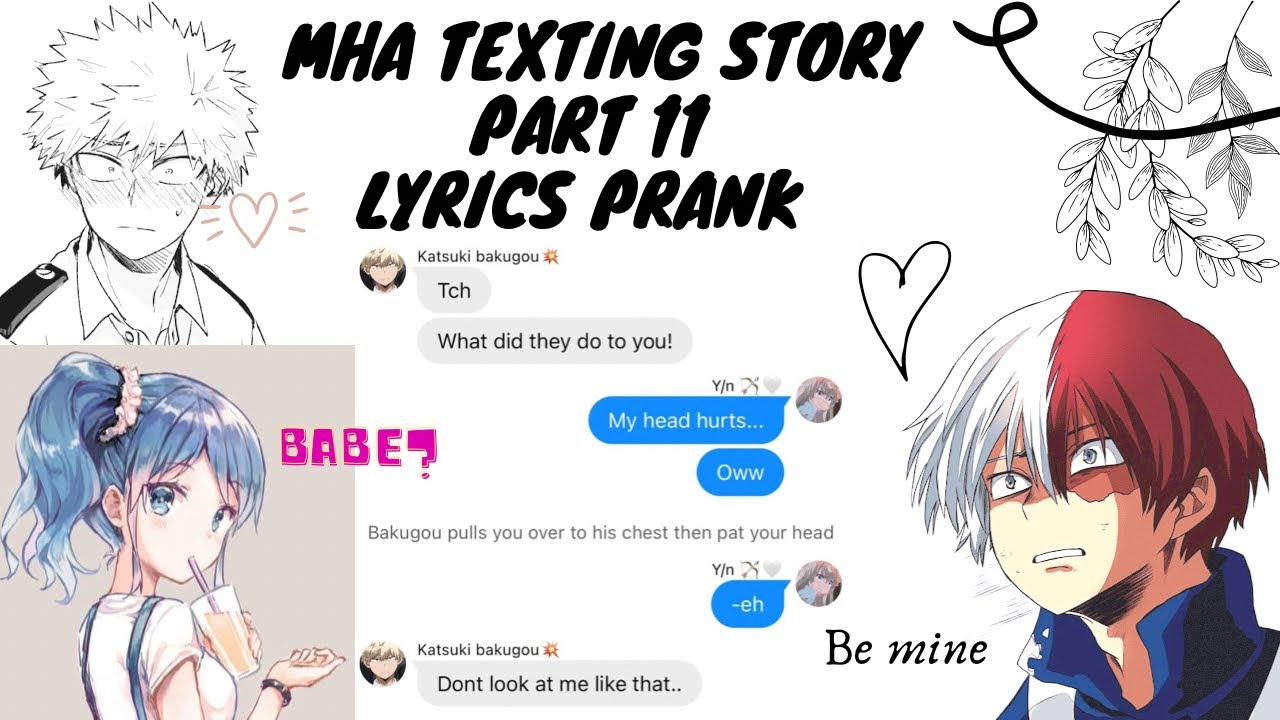 Mha || ft.y/n texting story / lyrics prank" A little bit of love" bakugou, Todoroki/ Deku..?